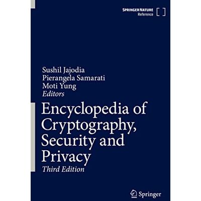 Encyclopedia of Cryptography, Security and Privacy - Publicité Encyclopedia of Cryptography, Security and Privacy - Publicité