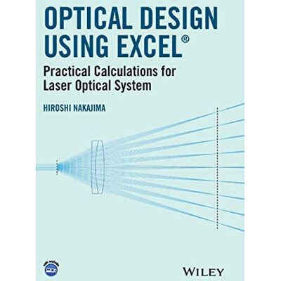 Nakajima, Hiroshi Optical Design Using Excel: Practical Calculations for Laser Optical Systems - Publicité Nakajima, Hiroshi Optical Design Using Excel: Practical Calculations for Laser Optical Systems - Publicité