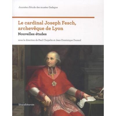 Collectif Le cardinal Fesch, archevêque de Lyon - Publicité Collectif Le cardinal Fesch, archevêque de Lyon - Publicité