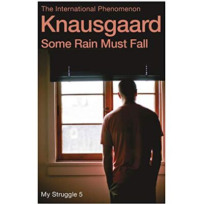 Knausgaard, Karl Ove Some Rain Must Fall: My Struggle Book 5 - Publicité Knausgaard, Karl Ove Some Rain Must Fall: My Struggle Book 5 - Publicité