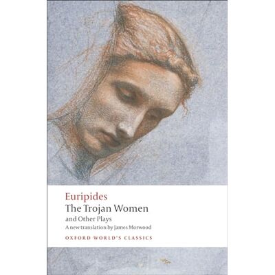 Euripides, edith hall, james morwood : the trojan women and other plays - Publicité Euripides, edith hall, james morwood : the trojan women and other plays - Publicité