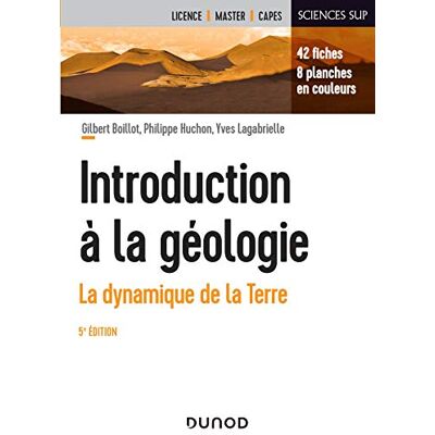 Boillot, Gilbert Introduction à la géologie 5e éd. La dynamique de la Terre: La dynamique de la Terre - Publicité Boillot, Gilbert Introduction à la géologie 5e éd. La dynamique de la Terre: La dynamique de la Terre - Publicité
