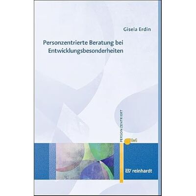Erdin, Gisela Personzentrierte Beratung bei Entwicklungsbesonderheiten - Publicité Erdin, Gisela Personzentrierte Beratung bei Entwicklungsbesonderheiten - Publicité