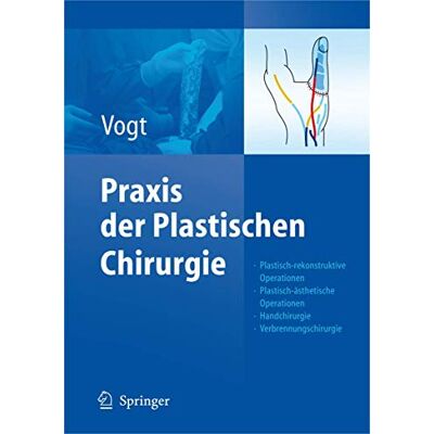 Praxis Der Plastischen Chirurgie: Plastisch-rekonstruktive Operationen Plastisch-asthetische Operationen Handchirurgie Verbrennungschirurgie - Publicité Praxis Der Plastischen Chirurgie: Plastisch-rekonstruktive Operationen Plastisch-asthetische Operationen Handchirurgie Verbrennungschirurgie - Publicité