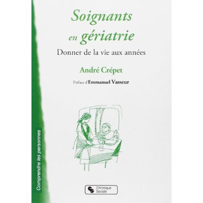 CREPET, ANDRE SOIGNANTS EN GERIATRIE - Publicité CREPET, ANDRE SOIGNANTS EN GERIATRIE - Publicité