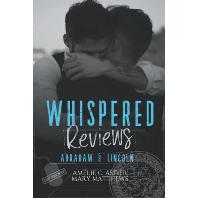 C. Astier, Amélie Whispered Reviews, Tome 2 : Abraham & Lincoln - Publicité C. Astier, Amélie Whispered Reviews, Tome 2 : Abraham & Lincoln - Publicité