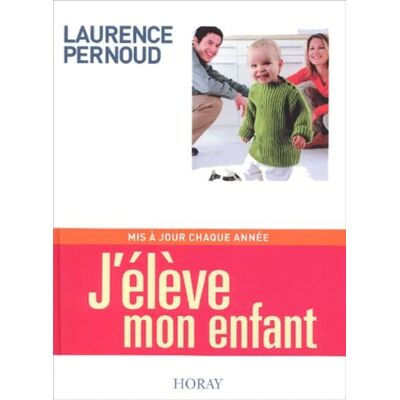 Pernoud, Laurence J'élève mon enfant, édition 2003 - Publicité Pernoud, Laurence J'élève mon enfant, édition 2003 - Publicité