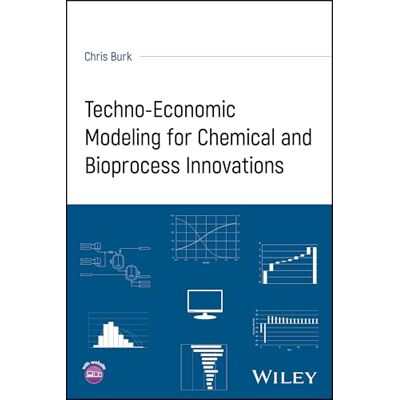 Burk, Chris Techno-economic Modeling for Chemical and Bioprocess Innovations - Publicité Burk, Chris Techno-economic Modeling for Chemical and Bioprocess Innovations - Publicité