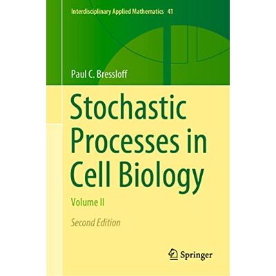 Bressloff, Paul C. Stochastic Processes in Cell Biology (2) - Publicité Bressloff, Paul C. Stochastic Processes in Cell Biology (2) - Publicité