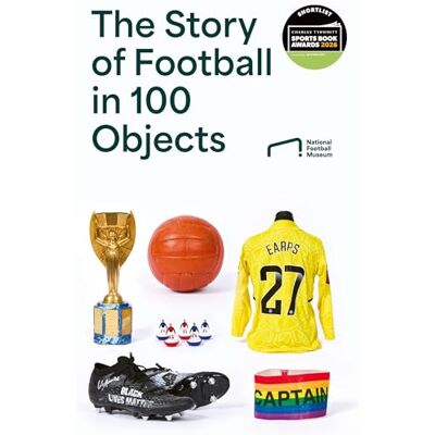 National Football Museum A History of Football in 100 Objects - Publicité National Football Museum A History of Football in 100 Objects - Publicité