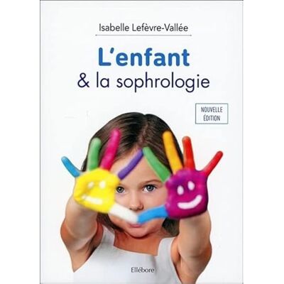 Lefèvre-Vallée, Isabelle L'enfant & la sophrologie - Publicité Lefèvre-Vallée, Isabelle L'enfant & la sophrologie - Publicité