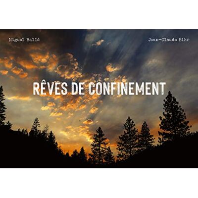 Ballé, Miguel Rêves de confinement - Publicité Ballé, Miguel Rêves de confinement - Publicité