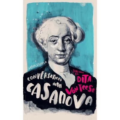 Parker, Derek Conversations with Casanova: A Fictional Dialogue Based on Biographical Facts - Publicité Parker, Derek Conversations with Casanova: A Fictional Dialogue Based on Biographical Facts - Publicité