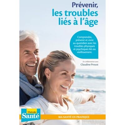 Proust, Claudine Prévenir les troubles liés à l'âge: Comprendre, prévenir et vivres avec les troubles physiques et psychiques liés au vieillissement - Publicité Proust, Claudine Prévenir les troubles liés à l'âge: Comprendre, prévenir et vivres avec les troubles physiques et psychiques liés au vieillissement - Publicité