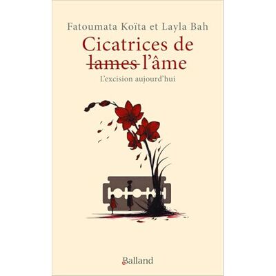 Fatoumata Koïta et Layla Bah Cicatrices de lames l'âme: L'excision aujourd'hui - Publicité Fatoumata Koïta et Layla Bah Cicatrices de lames l'âme: L'excision aujourd'hui - Publicité