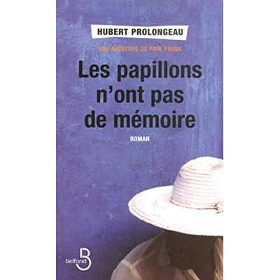 Prolongeau, Hubert Les Papillons n'ont pas de mémoire - Publicité Prolongeau, Hubert Les Papillons n'ont pas de mémoire - Publicité