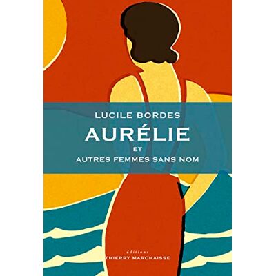 Bordes, Lucile Aurélie et autres femmes sans nom - Publicité Bordes, Lucile Aurélie et autres femmes sans nom - Publicité