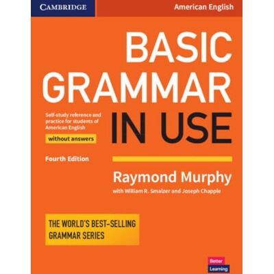 Murphy, Raymond Basic Grammar in Use Student's Book without Answers: Self-study Reference and Practice for Students of American English - Publicité Murphy, Raymond Basic Grammar in Use Student's Book without Answers: Self-study Reference and Practice for Students of American English - Publicité