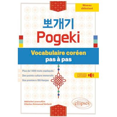 Lucena Kim, Adélaïde Pogeki niveau débutant: Vocabulaire coréen pas à pas - Publicité Lucena Kim, Adélaïde Pogeki niveau débutant: Vocabulaire coréen pas à pas - Publicité