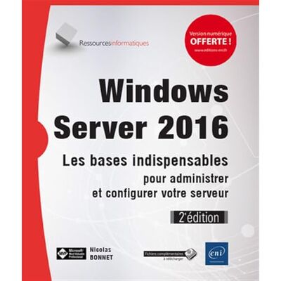 Bonnet, Nicolas Windows Server 2016 Les bases indispensables pour administrer et configurer votre serveur (2e édition) - Publicité Bonnet, Nicolas Windows Server 2016 Les bases indispensables pour administrer et configurer votre serveur (2e édition) - Publicité