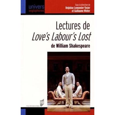 PUR Lectures de Love's Labour's Lost de William Shakespeare - Publicité PUR Lectures de Love's Labour's Lost de William Shakespeare - Publicité
