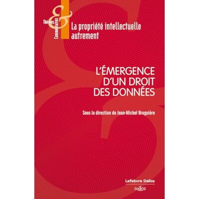 L'émergence d'un droit des données - Publicité L'émergence d'un droit des données - Publicité