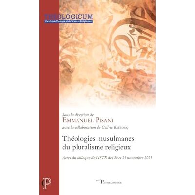 Pisani, Emmanuel Théologie musulmane du pluralisme religieux - Publicité Pisani, Emmanuel Théologie musulmane du pluralisme religieux - Publicité
