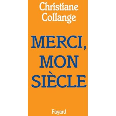 Collange, Christiane Merci, mon siècle - Publicité Collange, Christiane Merci, mon siècle - Publicité