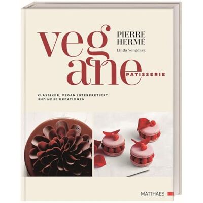 Hermé, Pierre Vegane Patisserie: Klassiker, vegan interpretiert, und neue Kreationen - Publicité Hermé, Pierre Vegane Patisserie: Klassiker, vegan interpretiert, und neue Kreationen - Publicité