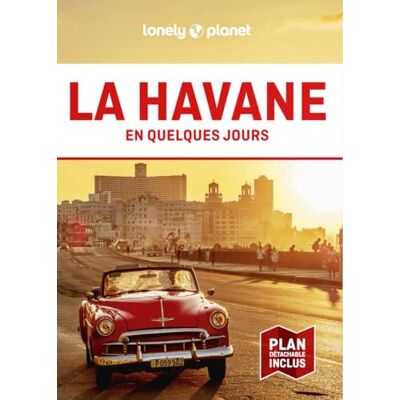 Lonely Planet Guide La Havane En quelques jours 2024-2025: Courts séjours, adresses tendances, cartes et promenades à pied - Publicité Lonely Planet Guide La Havane En quelques jours 2024-2025: Courts séjours, adresses tendances, cartes et promenades à pied - Publicité