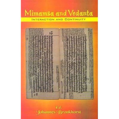 Bronkhorst, Johannes Mimamsa and Vedanta: Interaction and Continuity - Publicité Bronkhorst, Johannes Mimamsa and Vedanta: Interaction and Continuity - Publicité