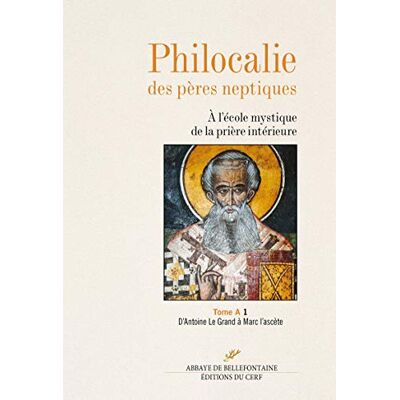Collectif Philocalie des Pères Neptiques tome A1 - Publicité Collectif Philocalie des Pères Neptiques tome A1 - Publicité