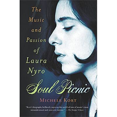 Kort, Michele Soul Picnic: The Music and Passion of Laura Nyro - Publicité Kort, Michele Soul Picnic: The Music and Passion of Laura Nyro - Publicité