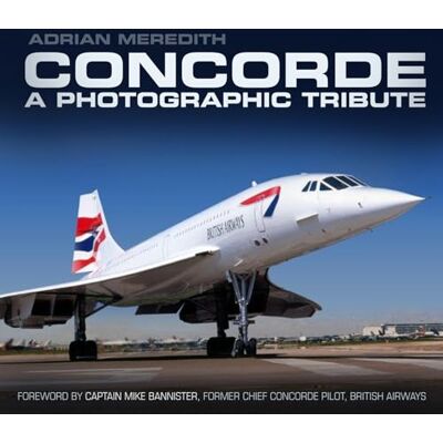 Meredith, Adrian Concorde: A Photographic Tribute - Publicité Meredith, Adrian Concorde: A Photographic Tribute - Publicité