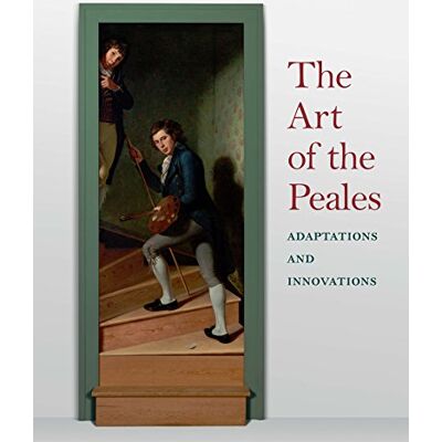 Soltis, Carol Eaton The Art of the Peales in the Philadelphia Museum of Art: Adaptations and Innovations - Publicité Soltis, Carol Eaton The Art of the Peales in the Philadelphia Museum of Art: Adaptations and Innovations - Publicité
