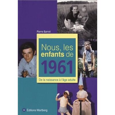 Pierre Barrot NOUS, LES ENFANTS DE 1961 - Publicité Pierre Barrot NOUS, LES ENFANTS DE 1961 - Publicité