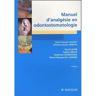 Arreto, Charles-Daniel Manuel d'analgésie en odontostomatologie - Publicité Arreto, Charles-Daniel Manuel d'analgésie en odontostomatologie - Publicité