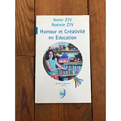 Ziv, Avner Humour Et Creativite En Education. Approche Psychologique - Publicité Ziv, Avner Humour Et Creativite En Education. Approche Psychologique - Publicité