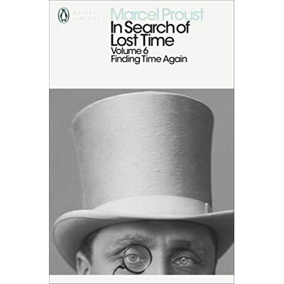Proust, Marcel In Search of Lost Time: Volume 6: Finding Time Again - Publicité Proust, Marcel In Search of Lost Time: Volume 6: Finding Time Again - Publicité