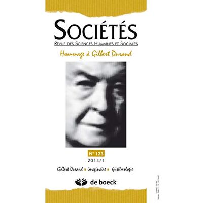 XXX SOCIETES 2014/1 N.123 HOMMAGE A GILBERT DURAND - Publicité XXX SOCIETES 2014/1 N.123 HOMMAGE A GILBERT DURAND - Publicité