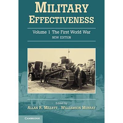 Military Effectiveness: Volume 1 The First World War New Edition - Publicité Military Effectiveness: Volume 1 The First World War New Edition - Publicité