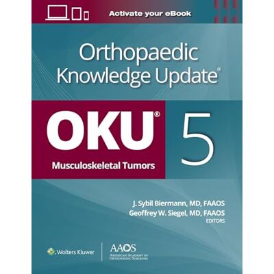 Orthopaedic Knowledge Update®: Musculoskeletal Tumors 5: Print + Ebook - Publicité Orthopaedic Knowledge Update®: Musculoskeletal Tumors 5: Print + Ebook - Publicité