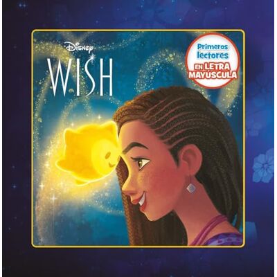 Disney Wish: El poder de los deseos. Primeros lectores en letra MAYÚSCULA - Publicité Disney Wish: El poder de los deseos. Primeros lectores en letra MAYÚSCULA - Publicité