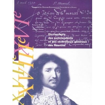Bayard Dictionnaire des surintendants et contrôleurs généraux des finances, XVIe XVIIe XVIIIe siècles - Publicité Bayard Dictionnaire des surintendants et contrôleurs généraux des finances, XVIe XVIIe XVIIIe siècles - Publicité
