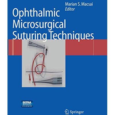 Ophthalmic Microsurgical Suturing Techniques - Publicité Ophthalmic Microsurgical Suturing Techniques - Publicité
