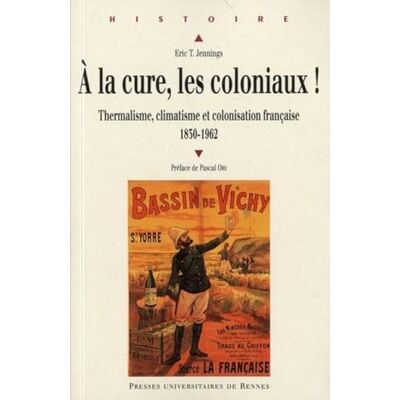 PUR À la cure, les coloniaux !: Thermalisme, climatisme et colonisation française, 1830-1962 - Publicité PUR À la cure, les coloniaux !: Thermalisme, climatisme et colonisation française, 1830-1962 - Publicité