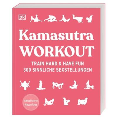 Kamasutra Workout: Train hard & have fun. 300 sinnliche Sexstellungen. Aktualisierte Neuausgabe - Publicité Kamasutra Workout: Train hard & have fun. 300 sinnliche Sexstellungen. Aktualisierte Neuausgabe - Publicité