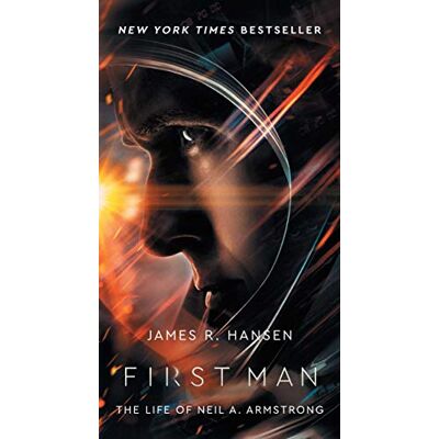 Hansen, James R. First Man: The Life of Neil A. Armstrong - Publicité Hansen, James R. First Man: The Life of Neil A. Armstrong - Publicité