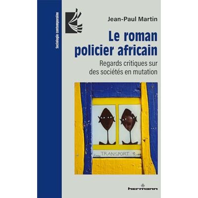 Martin, Jean-paul Le roman policier africain - Publicité Martin, Jean-paul Le roman policier africain - Publicité