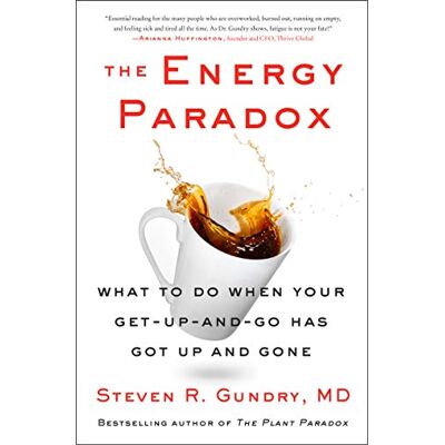 Gundry MD, Dr. Steven R. The Energy Paradox: What to Do When Your Get-Up-and-Go Has Got Up and Gone - Publicité Gundry MD, Dr. Steven R. The Energy Paradox: What to Do When Your Get-Up-and-Go Has Got Up and Gone - Publicité